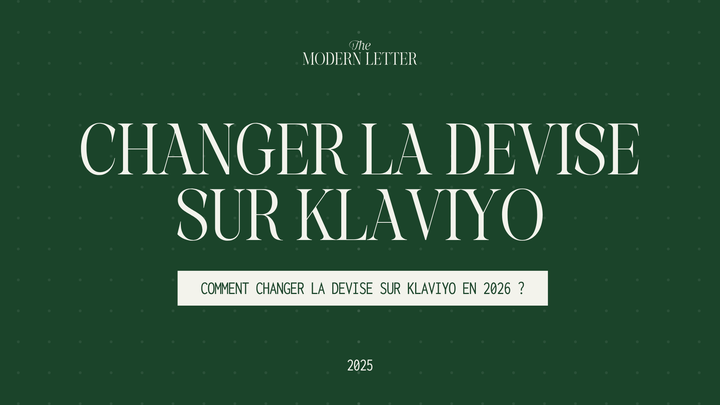 Comment changer la devise de votre compte Klaviyo