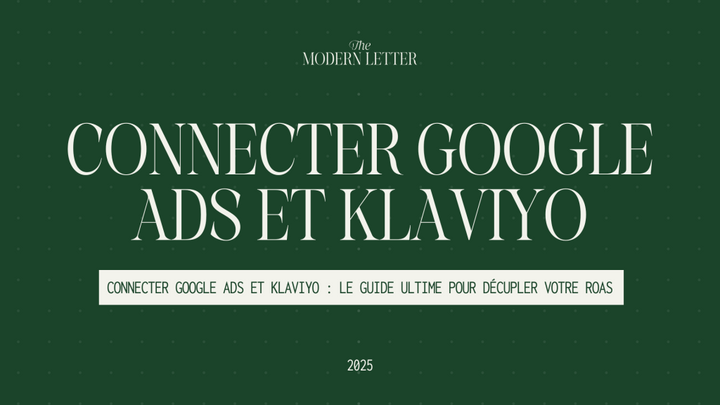 Connecter Google Ads à Klaviyo
