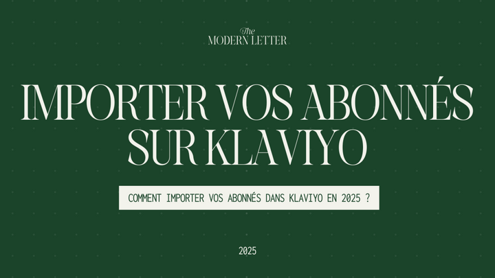 Comment importer vos abonnés dans Klaviyo ?