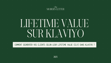 Optimiser la valeur de vie client (LTV) sur Klaviyo