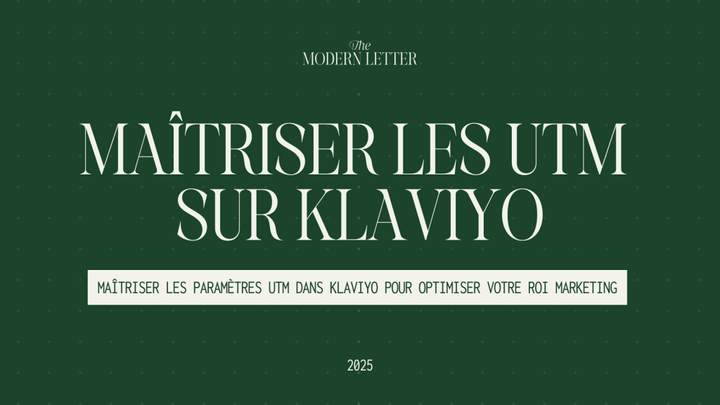 Comment créer des liens UTM sur Klaviyo ?