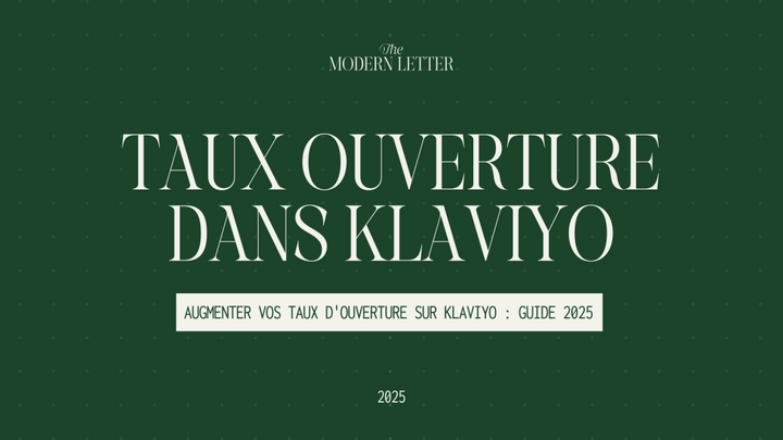 Comment augmenter vos taux d'ouverture sur Klaviyo ?