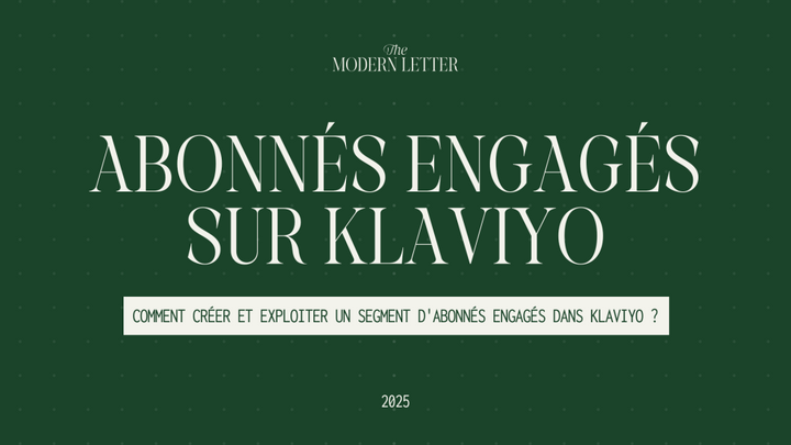 Comment créer un segment d'abonnés engagés sur Klaviyo ?