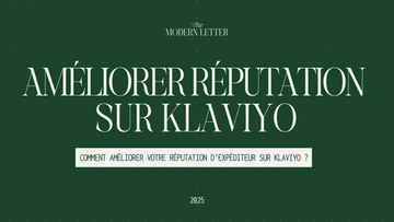 Comment améliorer votre réputation d'expéditeur sur Klaviyo ?