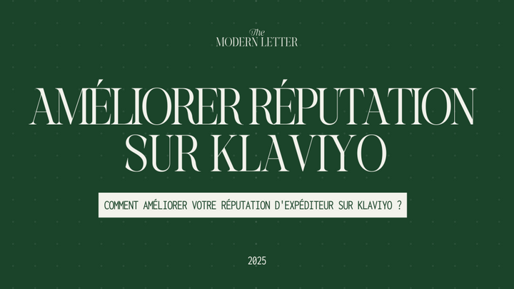 Comment améliorer votre réputation d'expéditeur sur Klaviyo ?