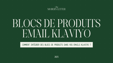 Comment intégrer des blocs de produits dans vos emails Klaviyo ?