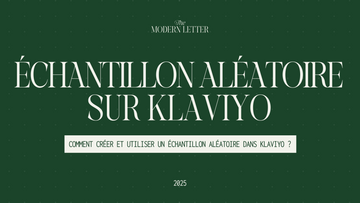 Comment créer et utiliser un échantillon aléatoire dans Klaviyo pour optimiser vos campagnes email ?