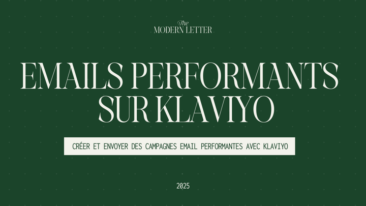 Comment créer des newsletters performantes avec Klaviyo ?