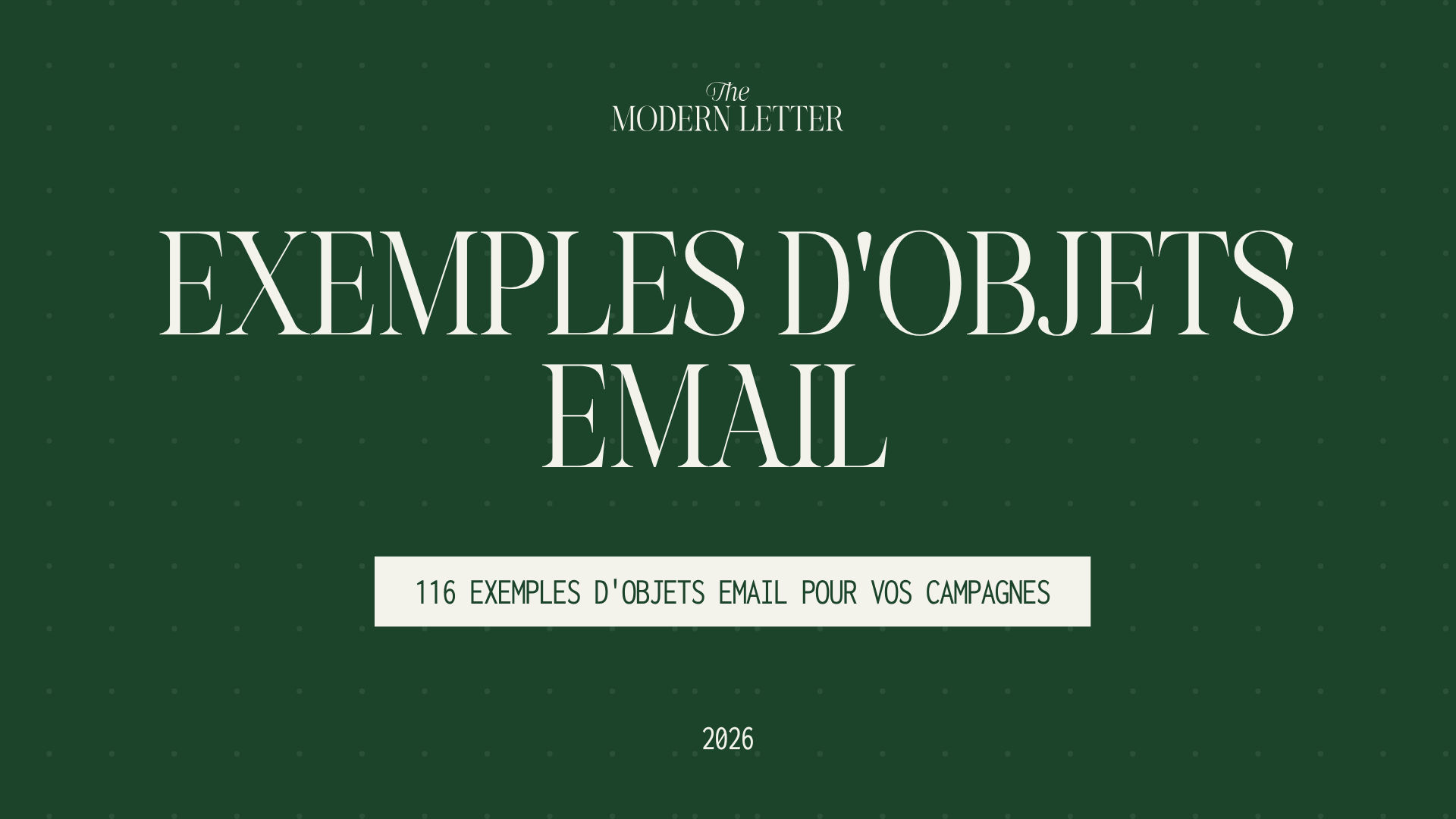 116 exemples d'objets email pour vos campagnes Klaviyo – The Modern Letter