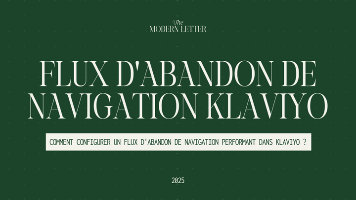 Comment créer un flux d'abandon de navigation sur Klaviyo ?