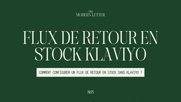 Comment créer un flux de retour en stock sur Klaviyo ?