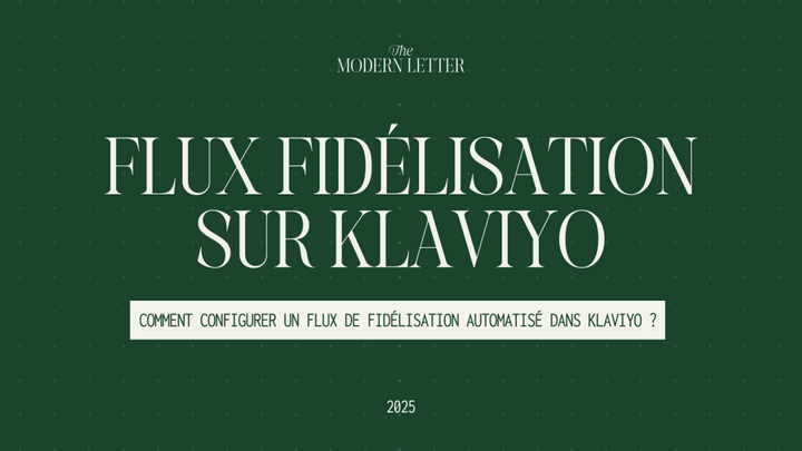 Comment configurer un flux de fidélisation dans Klaviyo ?