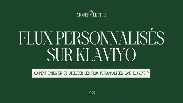 Comment intégrer et utiliser des flux personnalisés dans Klaviyo ?