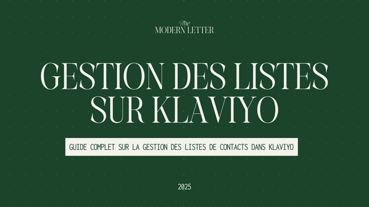 Gérer et segmenter ses contacts sur Klaviyo