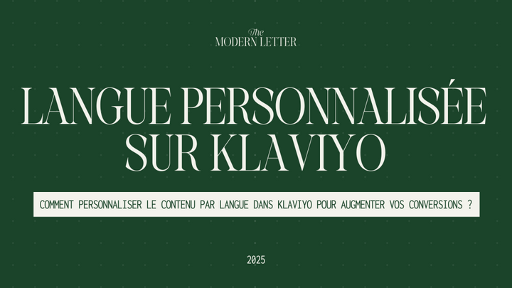 Comment personnaliser le contenu par langue dans Klaviyo ?