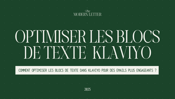 Comment optimiser les blocs de texte dans Klaviyo pour des emails plus engageants ?