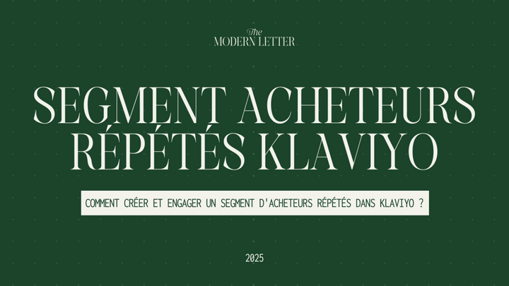 Comment créer un segment d'acheteurs répétés sur Klaviyo ?